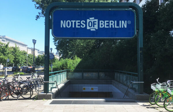 NOTES OF BERLIN Ausstellung